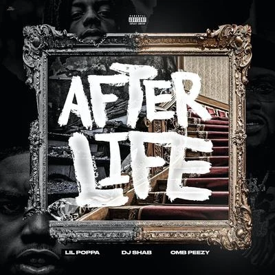 Afterlife (feat. Lil Poppa & OMB Peezy) 專輯 OMB Peezy/Dee Watkins/NoCap