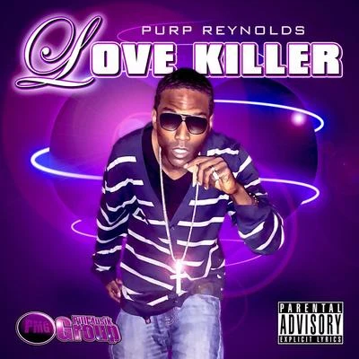 Purp Reynolds Love Killer