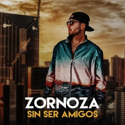 Sin Ser Amigos 專輯 Sonyk El Dragon/Zornoza