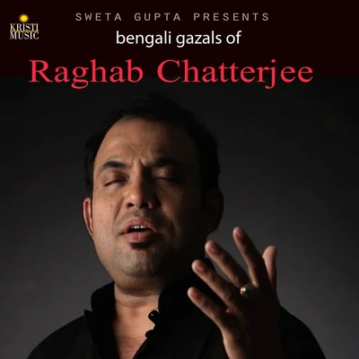 Bengali Gazals of Raghab Chatterjee 專輯 Raghab Chatterjee