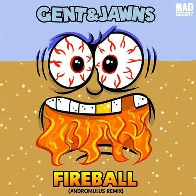 Fireball (Andromulus Remix) 專輯 Gent & Jawns