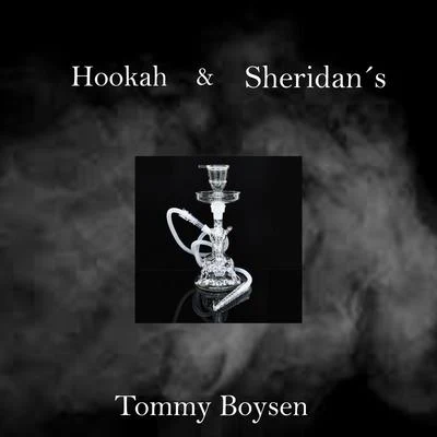 Hookah Sheridans 专辑 Tommy Boysen/EstoeSPosdata