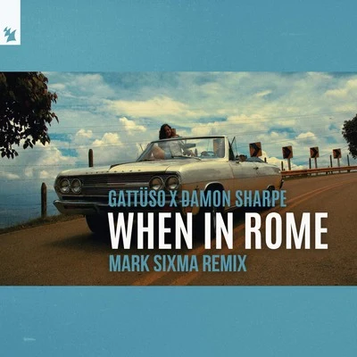 OOVEEDamon Sharpe When In Rome (Mark Sixma Remix)