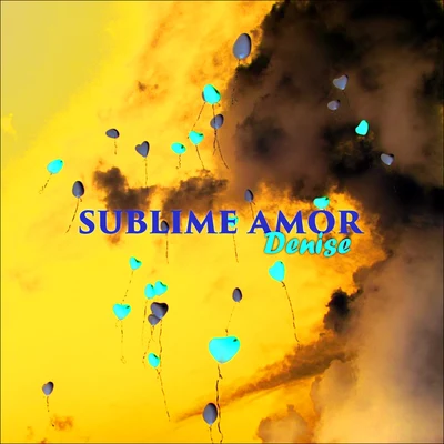 Denise - Sublime Amor 专辑 Bros Project/DENISE