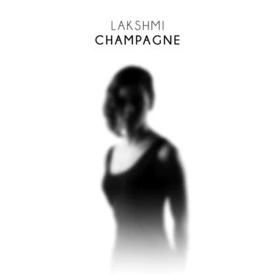 Champagne 专辑 Lakshmi/Tim van Werd/Metrush