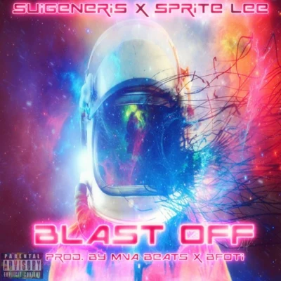 Blast Off (PROD. By MVA Beats x BFOTI) 专辑 Suigeneris