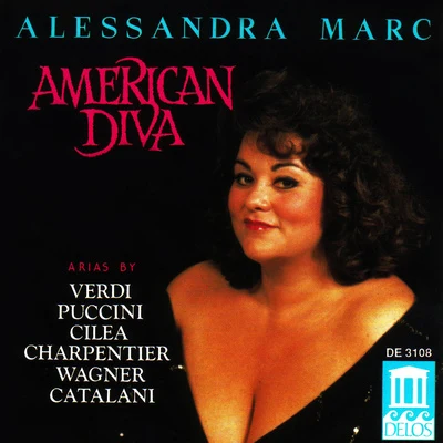 MARC, Alessandra: Arias - VERDI, G.CATALANI, A.CILEA, F.PUCCINI, G.CHARPENTIER, G.WAGNER, R. 專輯 Alessandra Marc