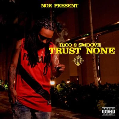 Trust None 專輯 So-Low/Rico 2 Smoove/J-Diggs