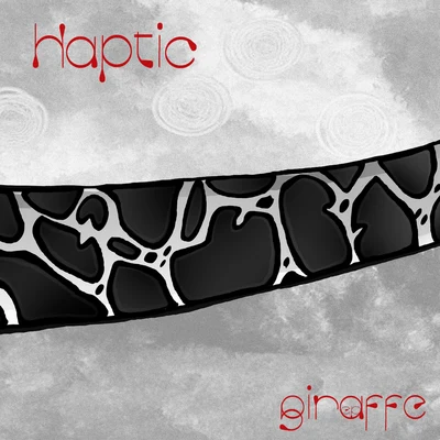 Giraffe - EP 專輯 Haptic