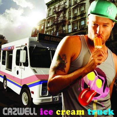 Ice Cream Truck 專輯 Cazwell