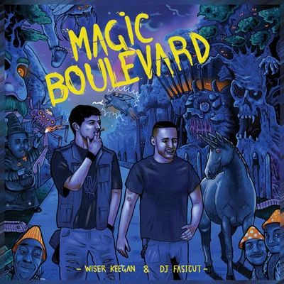 Magic boulevard 专辑 Virux/Wild Ciraz/DJ Fastcut/Kappa-O