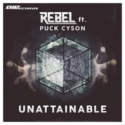 REBEL Unattainable