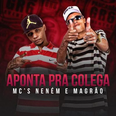 Aponta Pra Colega 专辑 DJ Raul/MCS Nenem e Magrão/Mc Lustosa/DJ Maurinho do Kit/MC RJ