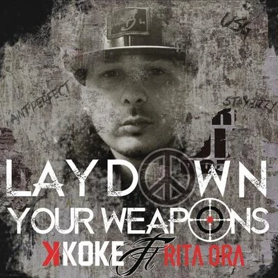 Lay Down Your Weapons 專輯 OG Merks/Brandish/K Koke