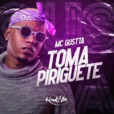 Toma Piriguete 專輯 DJ RD/MC Gustta