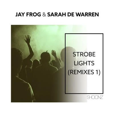 Strobe Lights (Remixes 1) 專輯 Jay Frog