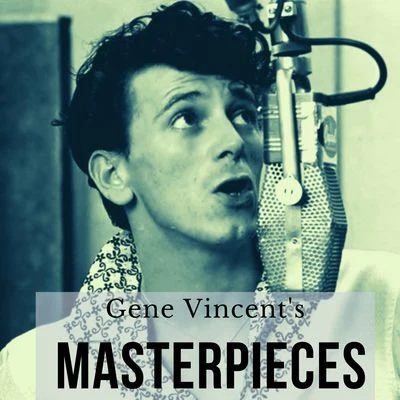 Gene Vincent&#x27;s Masterpieces 专辑 Gene Vincent