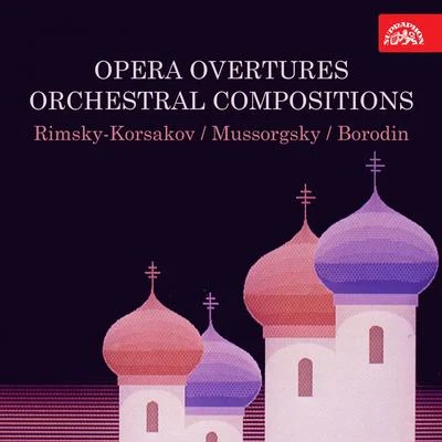 Rimsky-Korsakov, Mussorgsky, Borodin: Opera Overtures, Orchestral compositions 專輯 Václav Smetáček