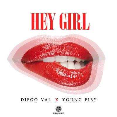 Diego Val Hey Girl