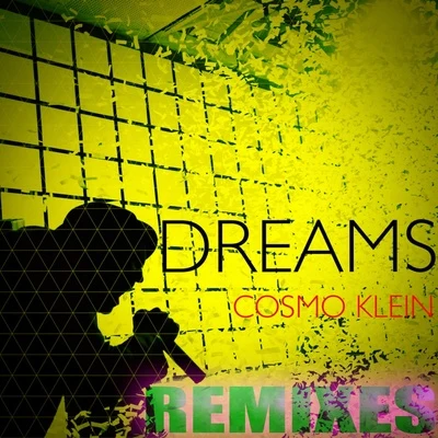 Dreams (Remixes) 專輯 Cosmo Klein