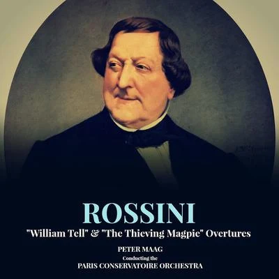 Rossini: "William Tell" & "The Thieving Magpie" Overtures 专辑 Fabrizio Maria Carminati/Elisa Balbo/Gioachino Rossini/Randall Bills/Silvia Dalla Benetta