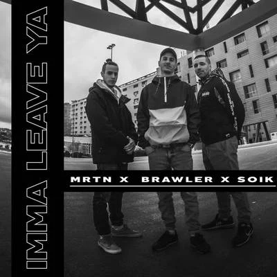 Imma Leave Ya 專輯 Brawler/Sule B