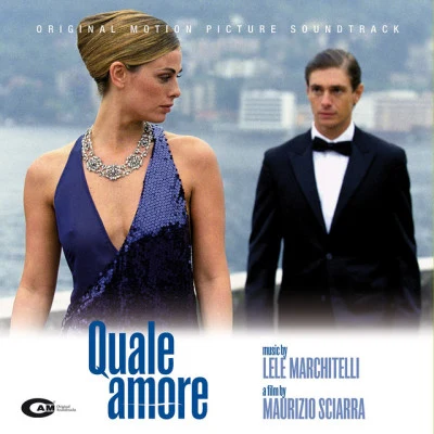 Quale Amore (Original Motion Picture Soundtrack) 專輯 Lele Marchitelli