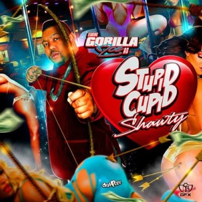 Stupid Cupid Shawty 專輯 Gorilla Zoe