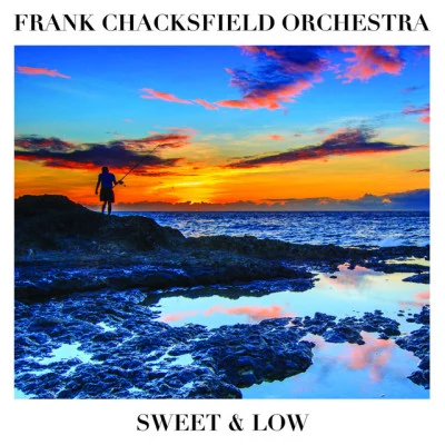 Sweet and Low 专辑 Frank Chacksfield Orchestra