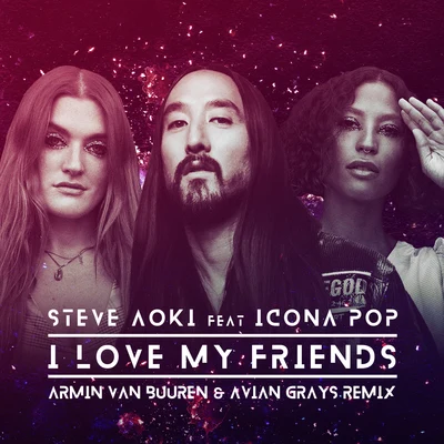 I Love My Friends (Armin van Buuren & Avian Grays Remix) 專輯 Avian Grays