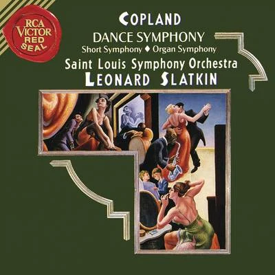 Copland: Dance Symphony & Short Symphony & Organ Symphony 專輯 Leonard Slatkin