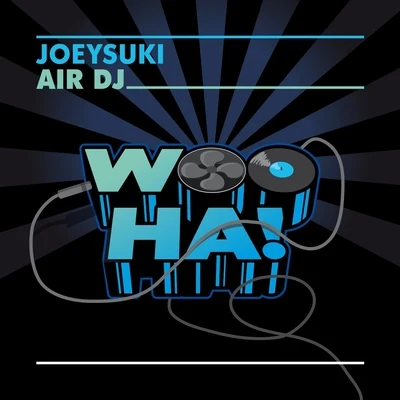 Air DJ 专辑 JoeySuki/Baramuda/Filthy Rich