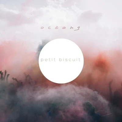 Oceans 專輯 Moi Je/Petit Biscuit