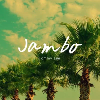 Jambo (Hello) 專輯 Tommy Lee/DJ Aero/Robbie Rivera