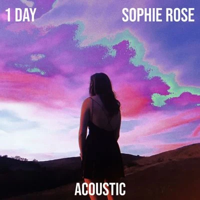 1 Day (Acoustic) 专辑 Sophie Rose/Mickey Valen