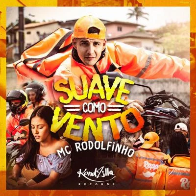 Mc Rodolfinho Suave Como o Vento