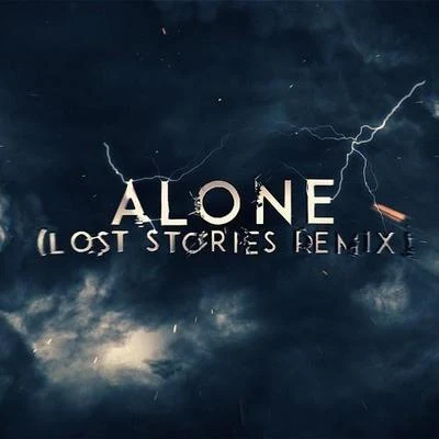 Alone (Lost Stories Remix) 专辑 Alan Walker