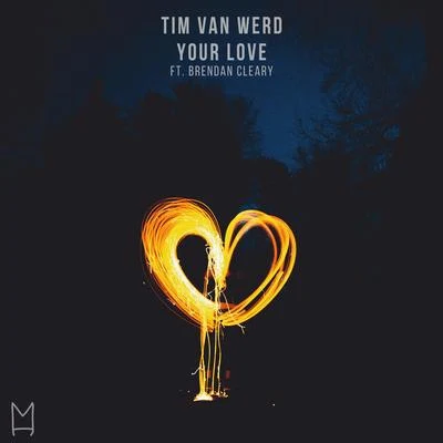 Tim van Werd Your Love