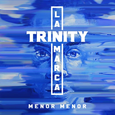 Trinity La Marca 專輯 Menor Menor/Lary Over/Akim