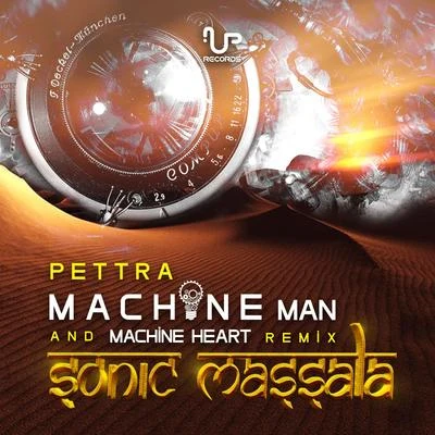 Pettra Machine Man & Machine Heart (Sonic Massala Remix)