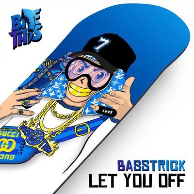 Let You Off 專輯 DJ Phantom/Basstrick