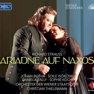 Falk StruckmannJohan BothaDaniele GattiOrchester der Wiener Staatsoper Richard Strauss: Ariadne auf Naxos, Op. 60, TrV 228a (Live)