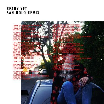 Sasha Sloan Ready Yet (San Holo Remix)