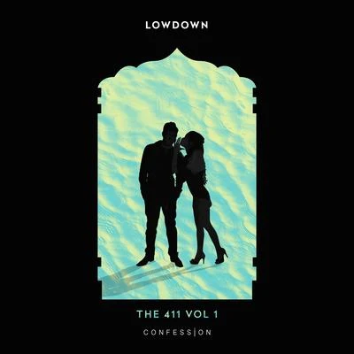 The 411 Vol 1 专辑 Lowdown