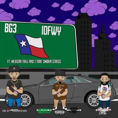 Mexican Trill IDFWY (feat. Mexican Trill & T.Tone Smokin Stress)