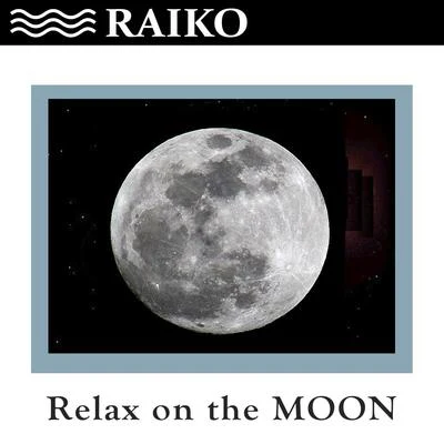 Relax On the Moon - Single 专辑 JS16/Raiko/Darius & Finlay