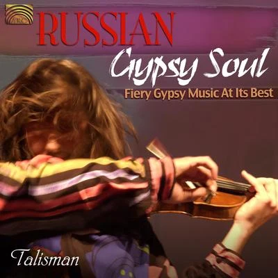 GYPSY Talisman: Russian Gypsy Soul (Fiery Gypsy Music at Its Best) 專輯 Talisman/Ron Buhnik