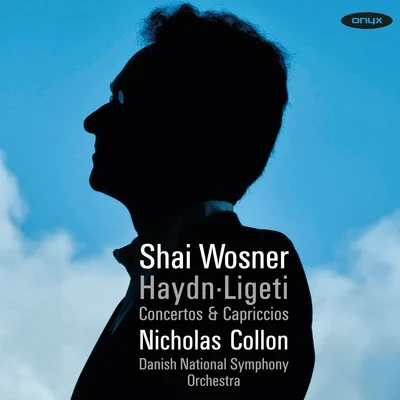 Nico FleuryNicholas CollonAurora Orchestra Haydn & Ligeti: Concertos & Capriccios