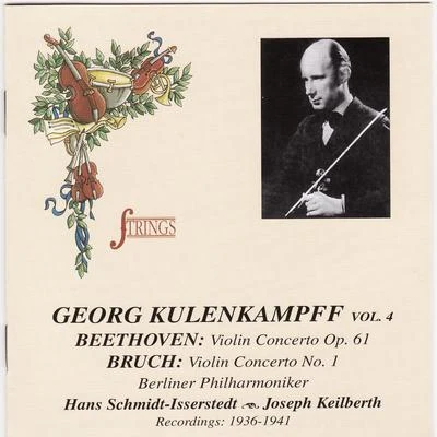 Georg Kulenkampff, Vol. 4, Beethoven: Violin Concerto, Op. 61 - Bruch: Violin Concerto No. 1 專輯 Georg Kulenkampff