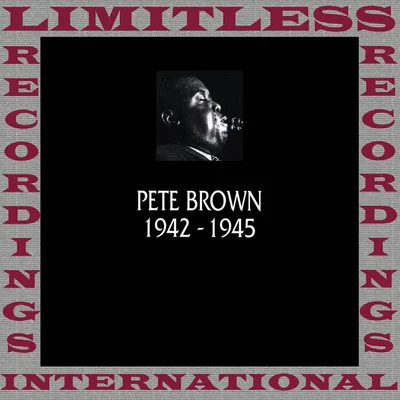 Classics, 1942-1945 (HQ Remastered Version) 專輯 Pete Brown